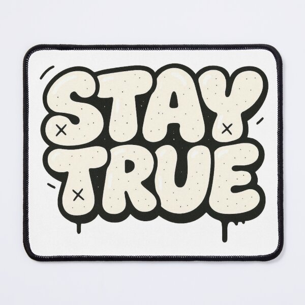 Item preview, Stay true designed and sold by Super Fashion Street.