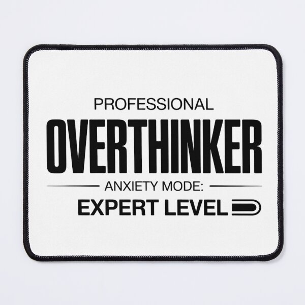 Item preview,  Professional Overthinker Anxiety Mode Expert Level Funny Mental Health Typography designed and sold by GiftsForge.