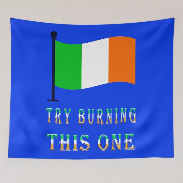 Item preview, Try Burning This One ( Irish Flag ) 2 designed and sold by DigitalandPhoto.