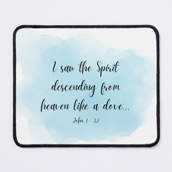 Item preview, John 1:32 I saw the Spirit descending from heaven like a dove designed and sold by ParsonBrown.