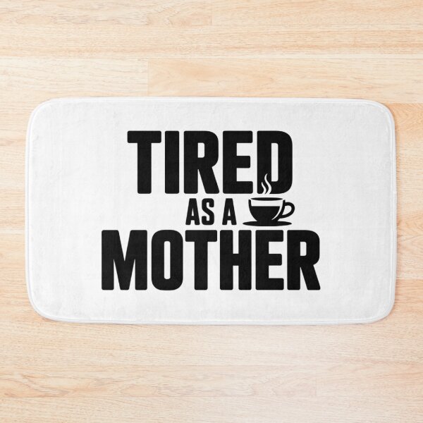 Item preview,  Tired As A Mother Funny Mom Life Motherhood Exhaustion Typography Humor designed and sold by GiftsForge.