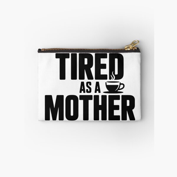 Item preview,  Tired As A Mother Funny Mom Life Motherhood Exhaustion Typography Humor designed and sold by GiftsForge.