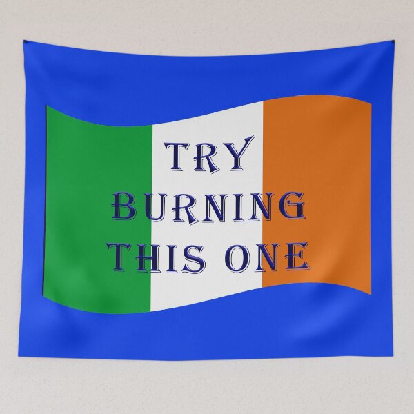 Item preview, Try Burning This One ( Irish Flag ) 3 designed and sold by DigitalandPhoto.