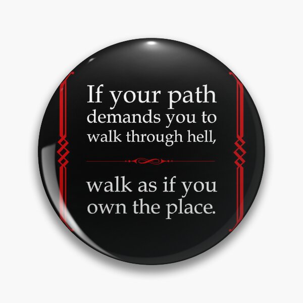 Item preview, If your path demands you to walk through hell designed and sold by -Koleidescope.