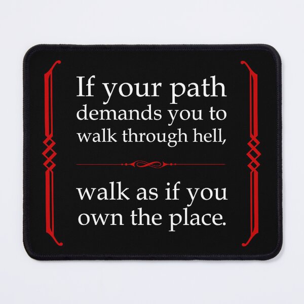 Item preview, If your path demands you to walk through hell designed and sold by -Koleidescope.