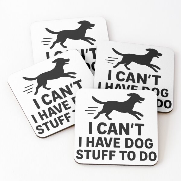 Item preview, I CAN’T I HAVE DOG STUFF TO DO - Funny Dog Lover Quote designed and sold by Aesthetic-Avenue.