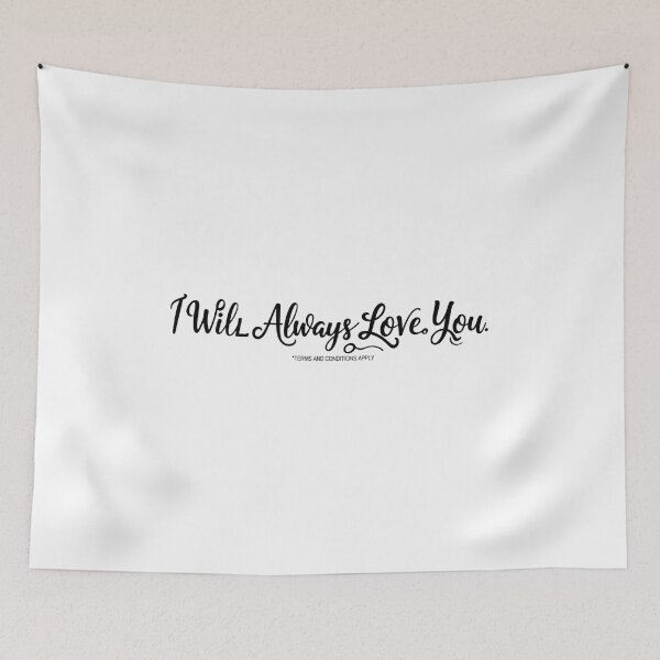 Item preview, Always Love You Terms Apply designed and sold by SynthStitch.