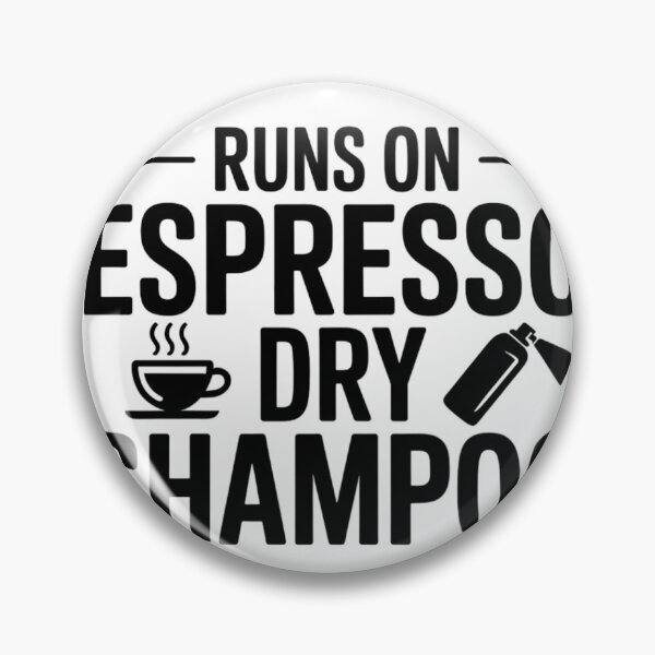 Item preview, Runs On Espresso And Dry Shampoo Funny Mom Coffee Hair Humor Typography designed and sold by GiftsForge.