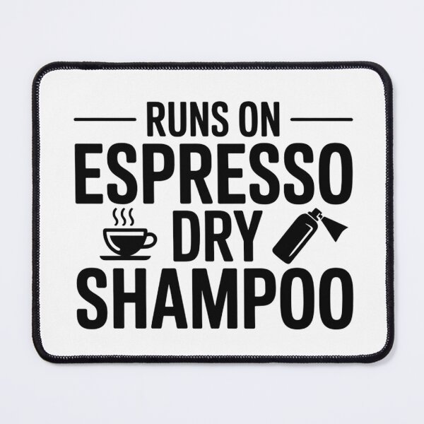 Item preview, Runs On Espresso And Dry Shampoo Funny Mom Coffee Hair Humor Typography designed and sold by GiftsForge.