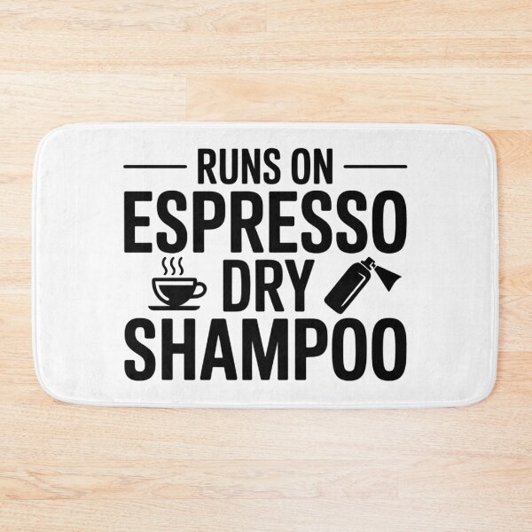 Item preview, Runs On Espresso And Dry Shampoo Funny Mom Coffee Hair Humor Typography designed and sold by GiftsForge.