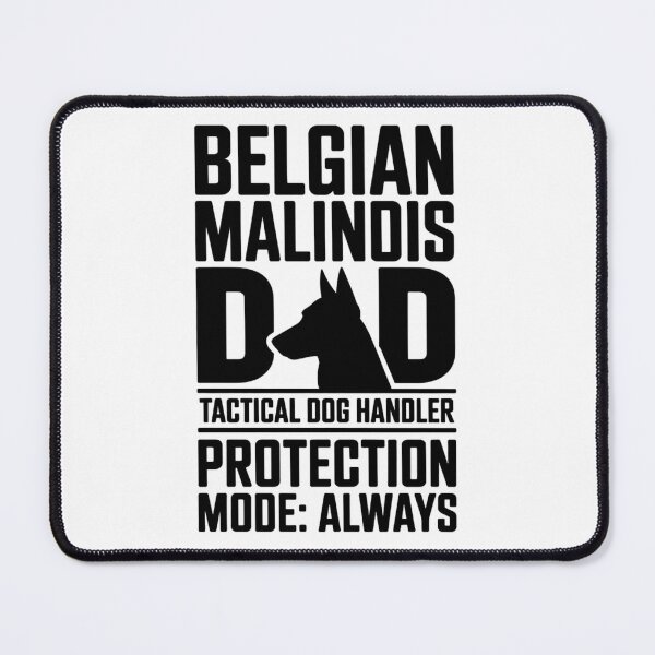 Item preview, Belgian Malinois Dad Tactical Dog Handler Protection Mode Always Typography designed and sold by GiftsForge.
