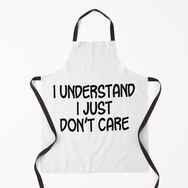 Item preview, I Understand, I Just Don't Care designed and sold by PeppermintClove.
