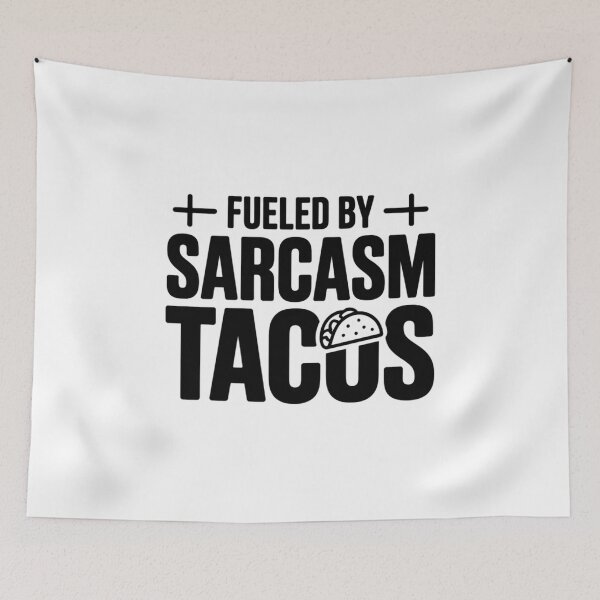 Item preview, Fueled By Sarcasm And Tacos Mexican Food Attitude Funny Typography Design designed and sold by GiftsForge.