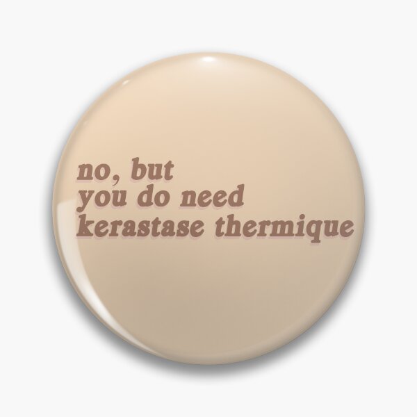 Item preview, Lisa Barlow You Do Need Kerastase Thermique RHOSLC designed and sold by fancysarah.