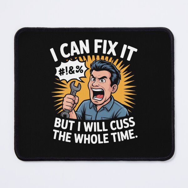 Item preview, I Can Fix It But I Will Cuss The Whole Time designed and sold by Mateusz Majcherek.
