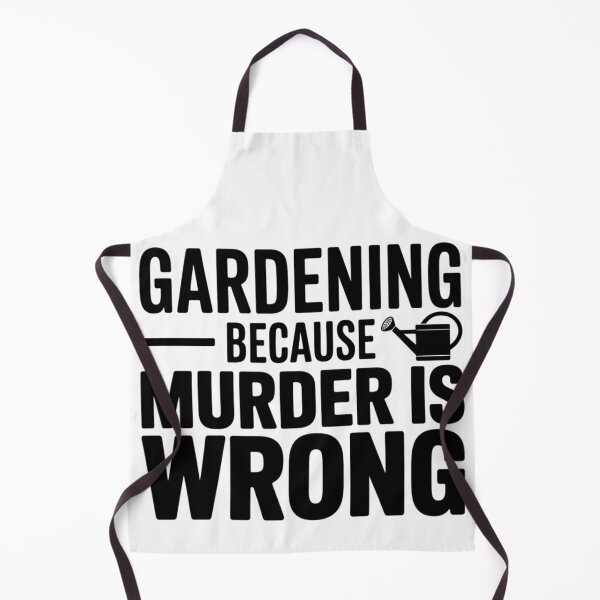 Item preview, Gardening Because Murder Is Wrong Funny Garden Therapy Plants Typography designed and sold by GiftsForge.