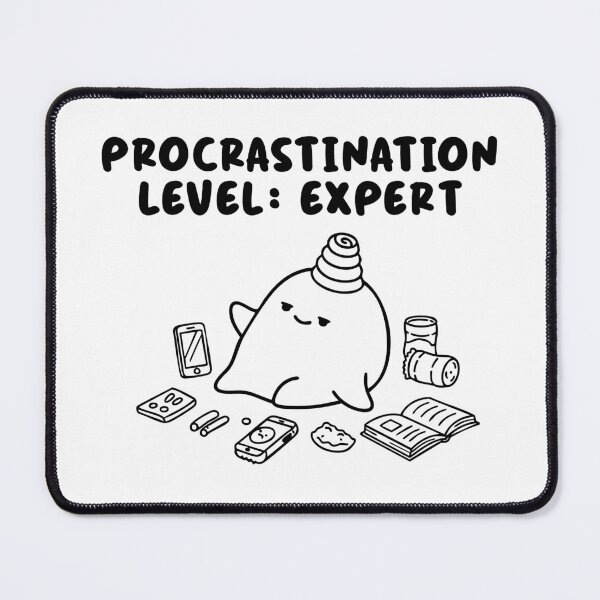 Item preview, Procrastination Level: Expert designed and sold by CuteUnipoop.