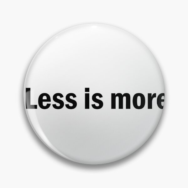 Item preview, less is more  designed and sold by designing01Ar3.