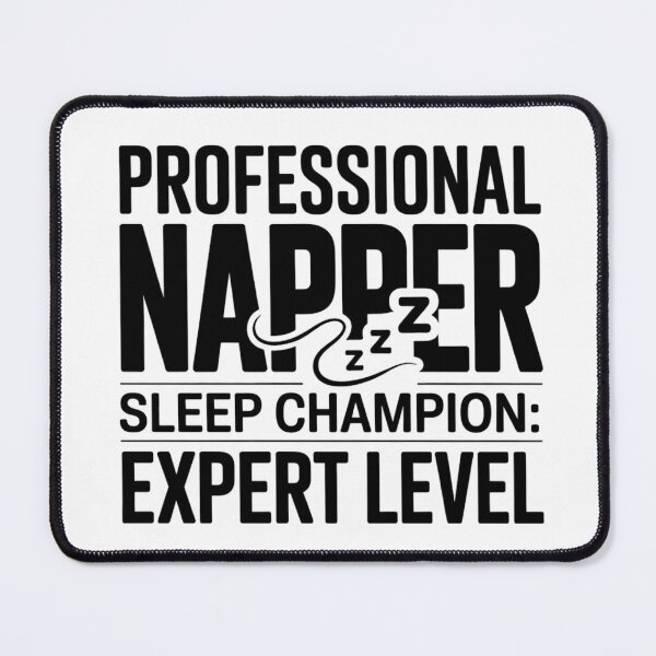 Item preview, Professional Napper Sleep Champion Expert Level Funny Tired Humor Typography designed and sold by GiftsForge.