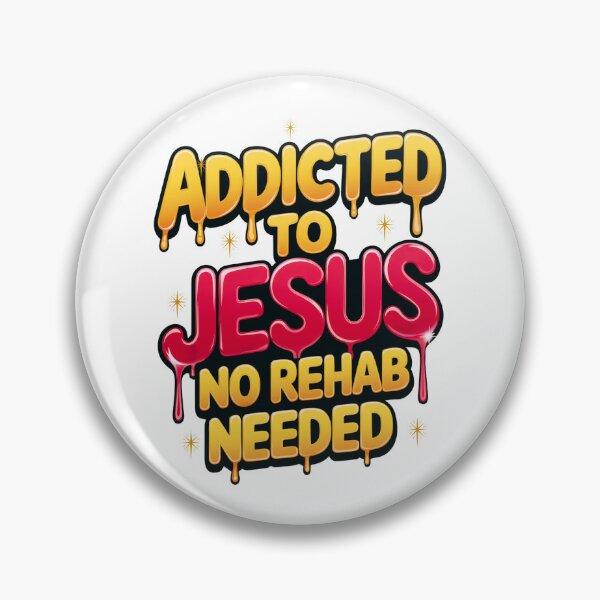 Item preview, Addicted to Jesus, No Rehab Needed: Bold Christian Faith Art designed and sold by elynne9.