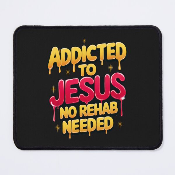 Item preview, Addicted to Jesus, No Rehab Needed: Bold Christian Faith Art designed and sold by elynne9.