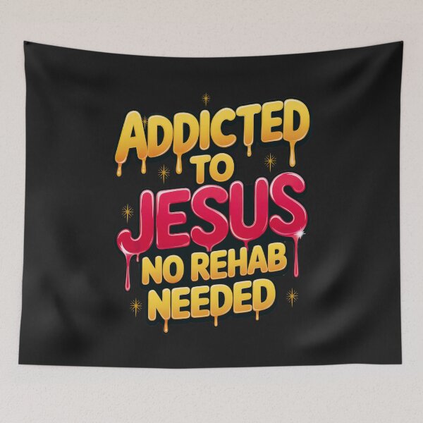 Item preview, Addicted to Jesus, No Rehab Needed: Bold Christian Faith Art designed and sold by elynne9.