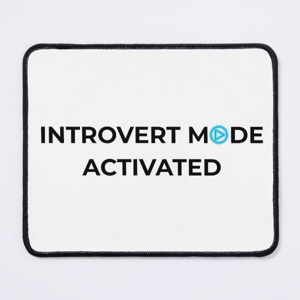 Item preview, Introvert Mode Activated  designed and sold by MemoriesLiveOn.