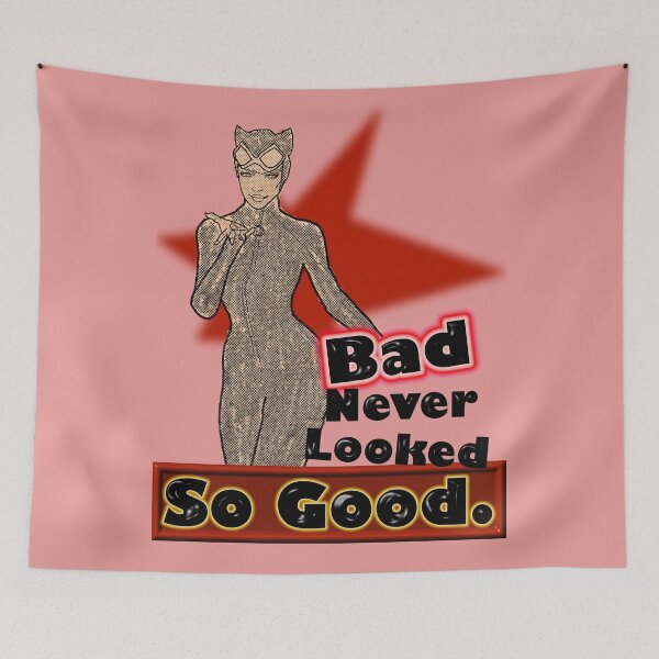 Item preview, Bad Never Looked So Good designed and sold by Getrealdesigns.