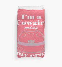 I'm a Cowgirl and my hat is my crown. Duvet Cover
