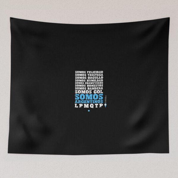 Item preview, We are Argentinians, LPMQTP - Hear, mortals (fo) designed and sold by XUSRedbubble.