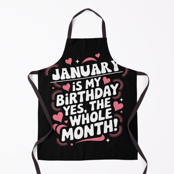 Item preview, January Birthday Yes, The Whole Month Quote designed and sold by KristenosNehk.