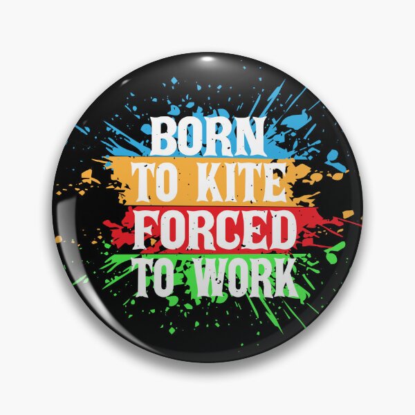 Item preview, Born to Kite Forced to Work – Kite Flying Sport Gift Idea designed and sold by karibov.