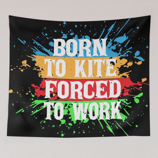 Item preview, Born to Kite Forced to Work – Kite Flying Sport Gift Idea designed and sold by karibov.