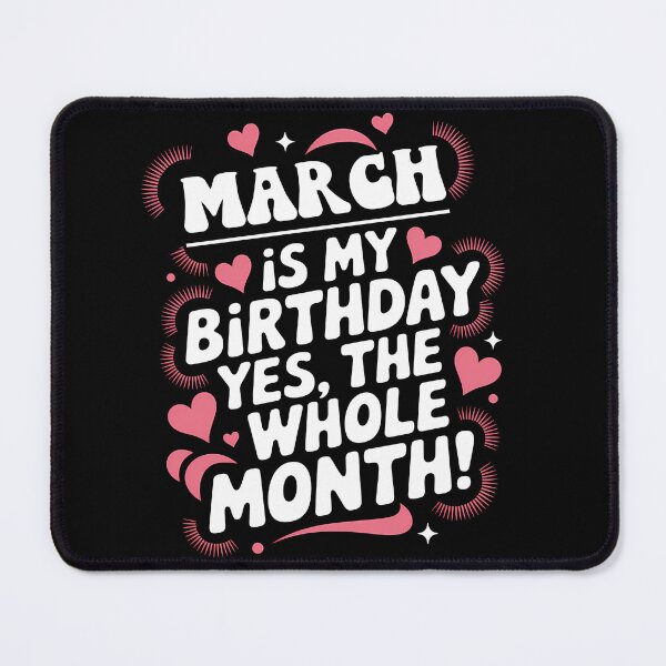 Item preview, March Birthday Yes, The Whole Month Quote designed and sold by KristenosNehk.
