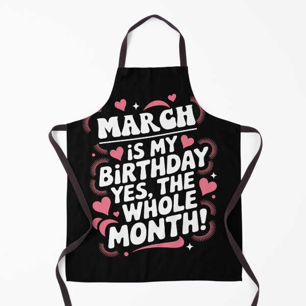 Item preview, March Birthday Yes, The Whole Month Quote designed and sold by KristenosNehk.