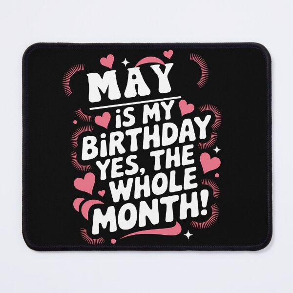 Item preview, May Birthday Yes, The Whole Month Quote designed and sold by KristenosNehk.