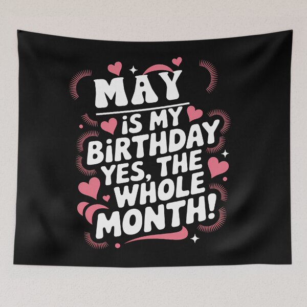 Item preview, May Birthday Yes, The Whole Month Quote designed and sold by KristenosNehk.