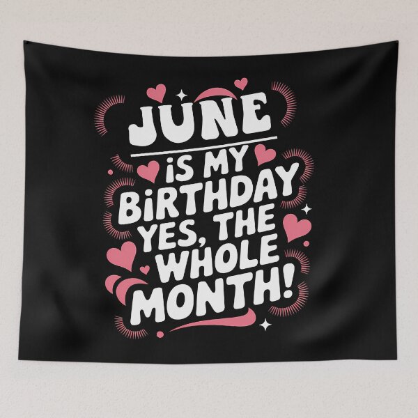 Item preview, June Birthday Yes, The Whole Month Quote designed and sold by KristenosNehk.