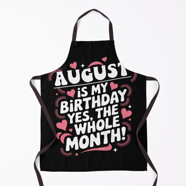 Item preview, August Birthday Yes, The Whole Month Quote designed and sold by KristenosNehk.
