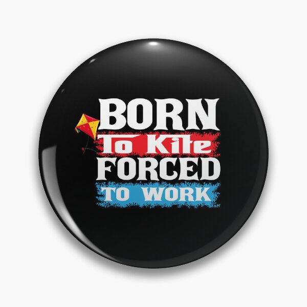 Item preview, Born to Kite Forced to Work Funny Kitesurfing Sarcasm Kiteboarding Gift Idea designed and sold by karibov.