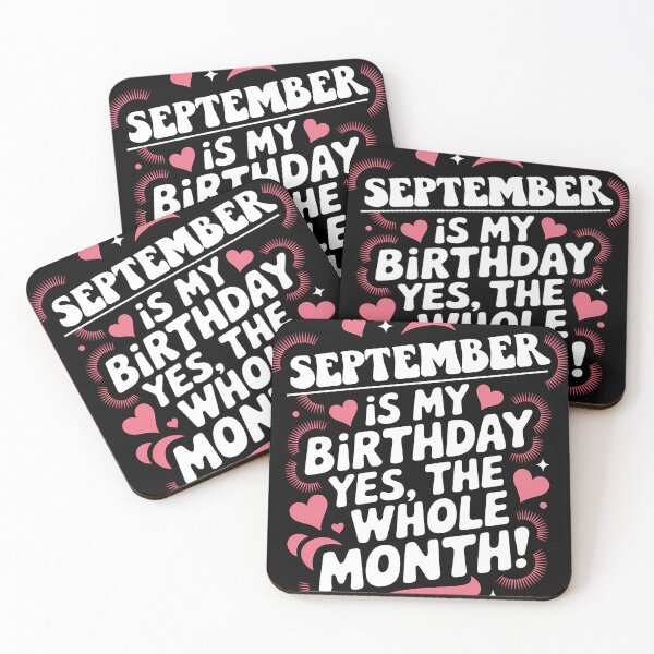 Item preview, September Birthday Yes, The Whole Month Quote designed and sold by KristenosNehk.