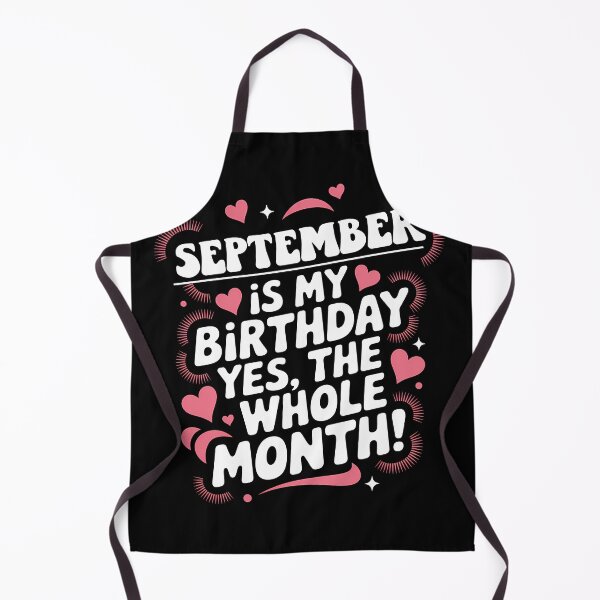 Item preview, September Birthday Yes, The Whole Month Quote designed and sold by KristenosNehk.