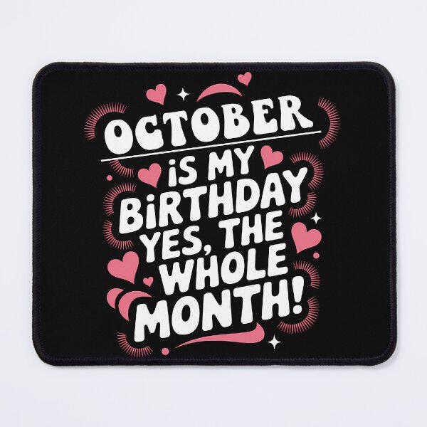 Item preview, October Birthday Yes, The Whole Month Quote designed and sold by KristenosNehk.