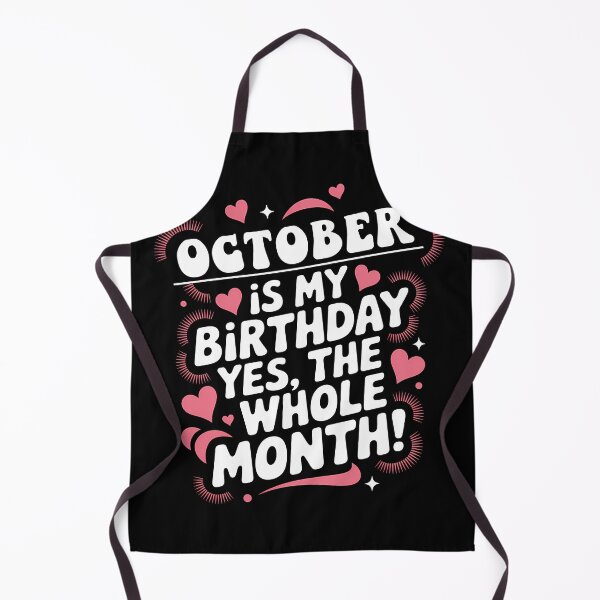 Item preview, October Birthday Yes, The Whole Month Quote designed and sold by KristenosNehk.