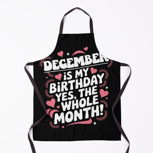 Item preview, December Birthday Yes, The Whole Month Quote designed and sold by KristenosNehk.