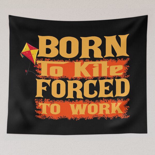 Item preview, Born to Kite Forced to Work – Kite Flying Sport Gift Idea designed and sold by karibov.