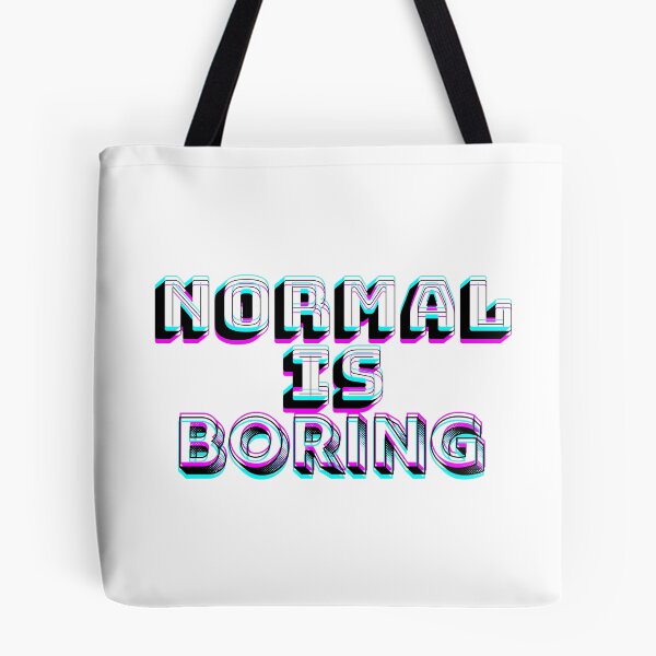 Item preview, NORMAL IS BORING GLITCH DESIGN designed and sold by Frame and Flames.