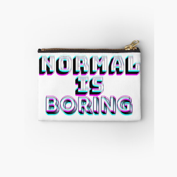 Item preview, NORMAL IS BORING GLITCH DESIGN designed and sold by Frame and Flames.