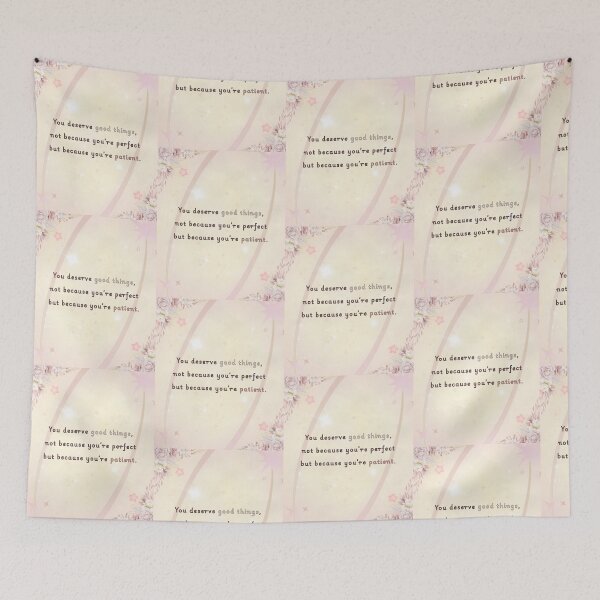 Item preview, You Deserve Good Things – Patience & Grace Inspirational Quote designed and sold by BlessedStudio31.