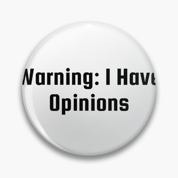 Item preview, Warning: I Have Opinions designed and sold by Ninjacatoff.